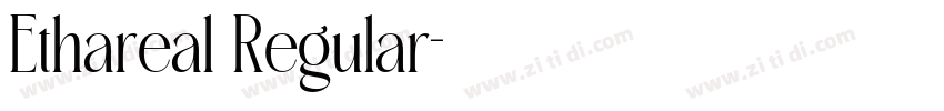 Ethareal Regular字体转换 Ethareal Regular字体转换